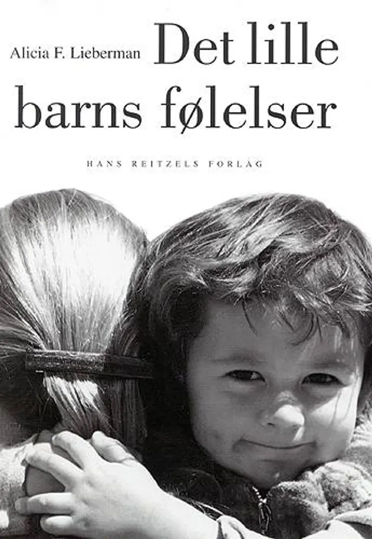 Det lille barns følelser af professor Alicia F. Lieberman