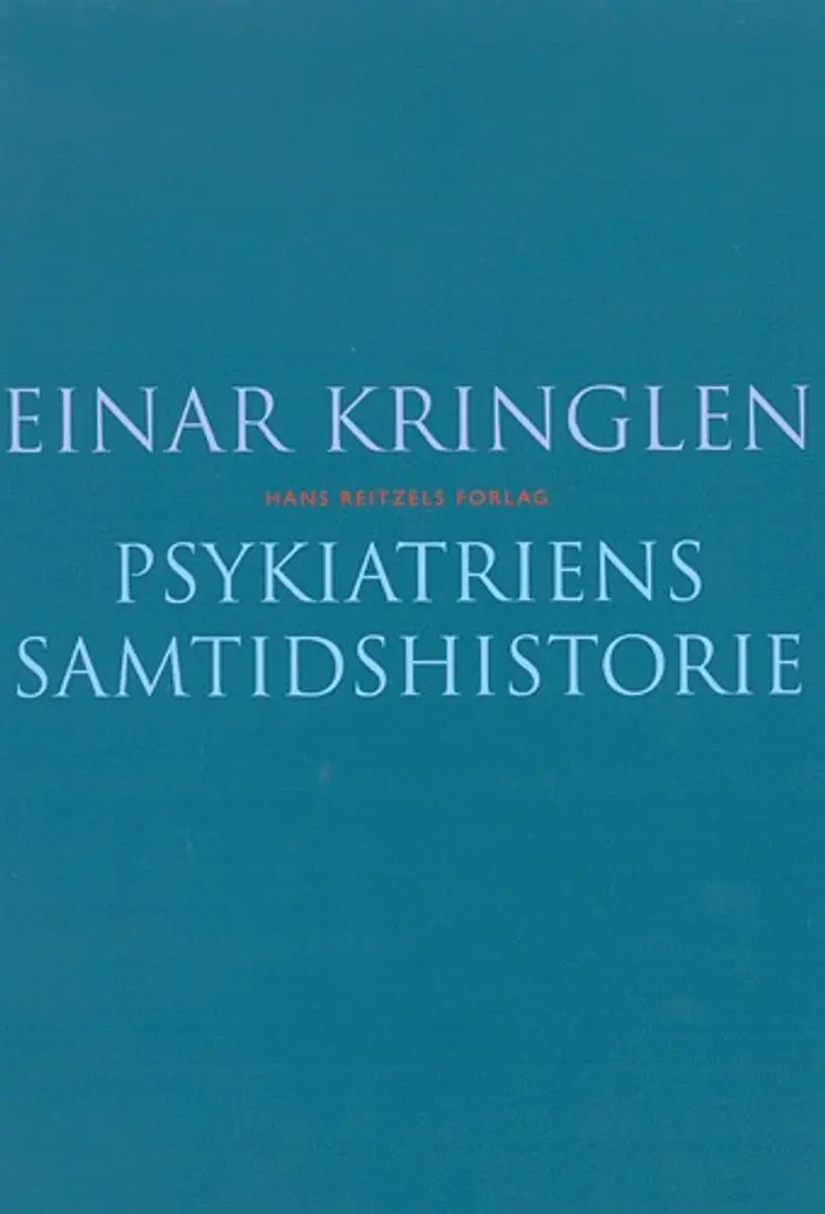 Psykiatriens samtidshistorie af Einar Kringlen