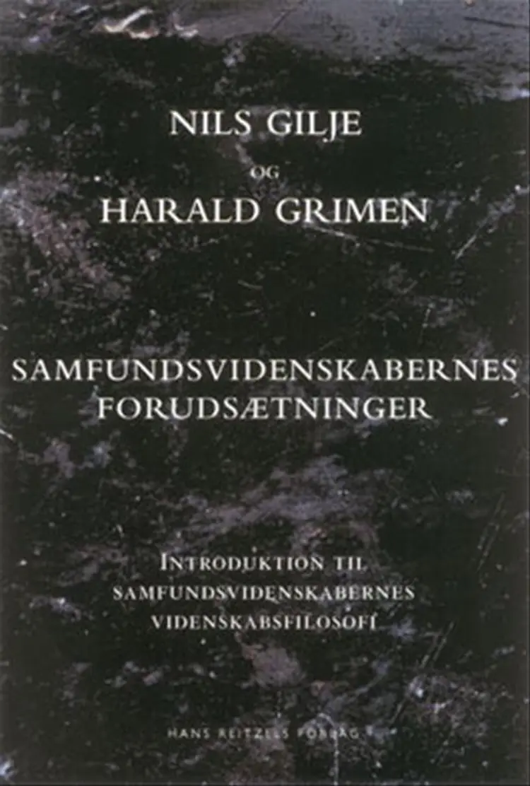 Samfundsvidenskabernes forudsætninger af Nils Gilje