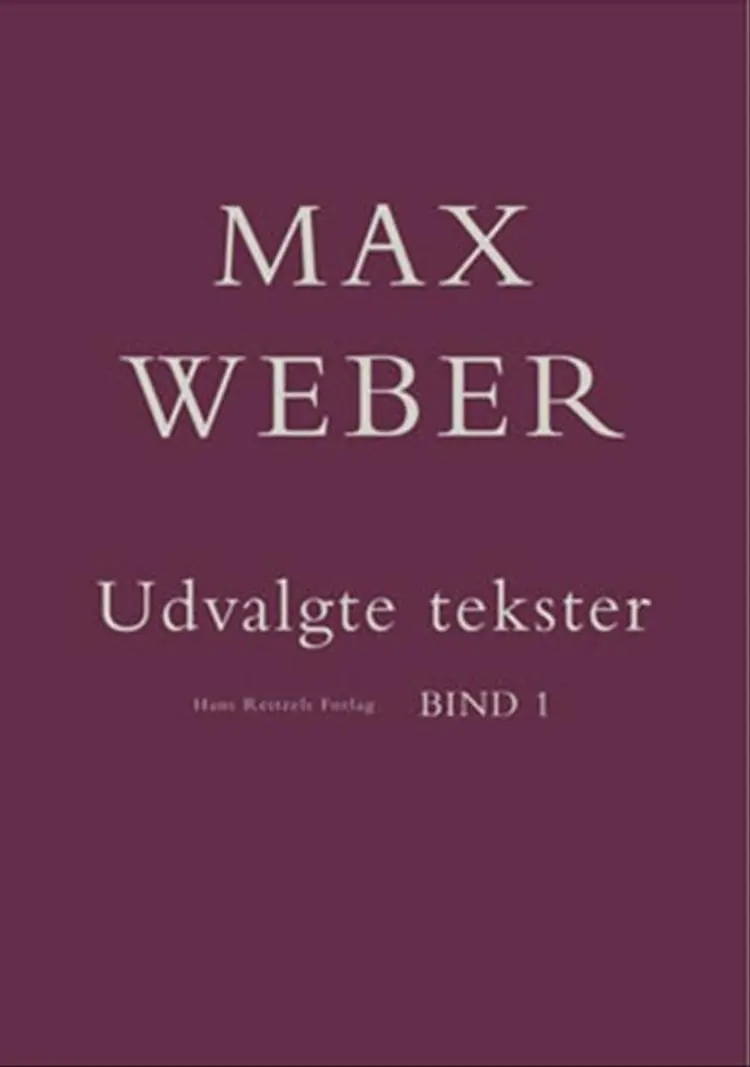Max Weber - Udvalgte tekster - Bind 1-2 af -