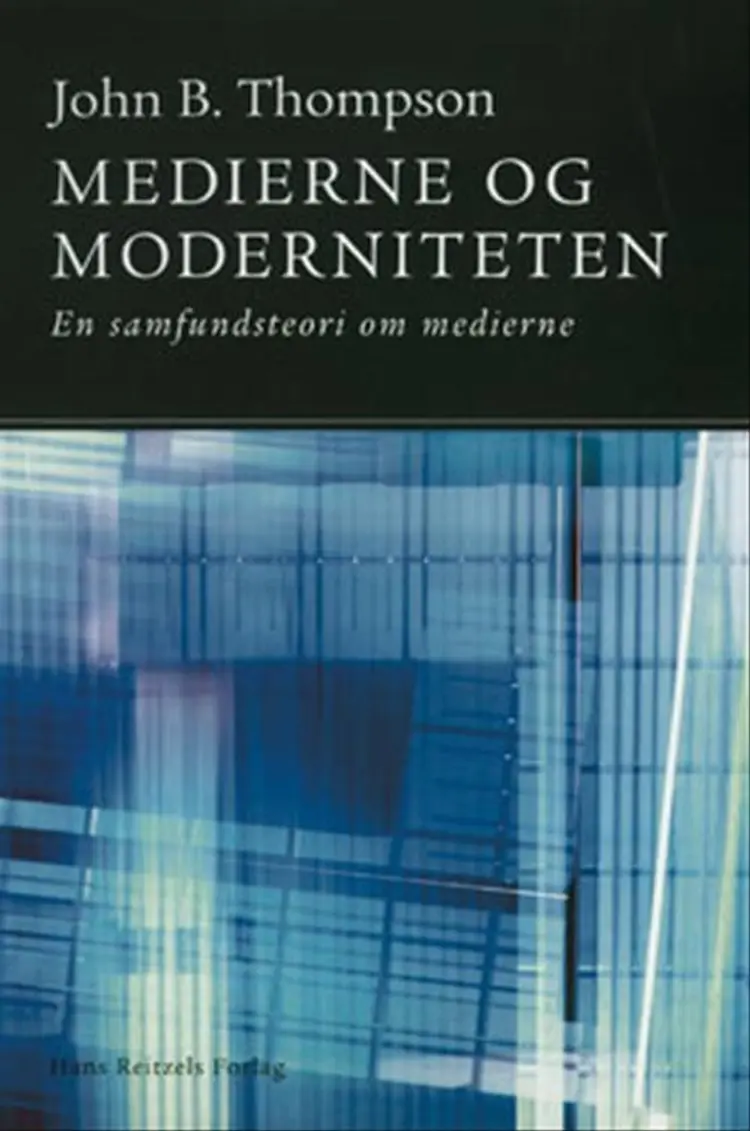 Medierne og moderniteten af John B. Thompson