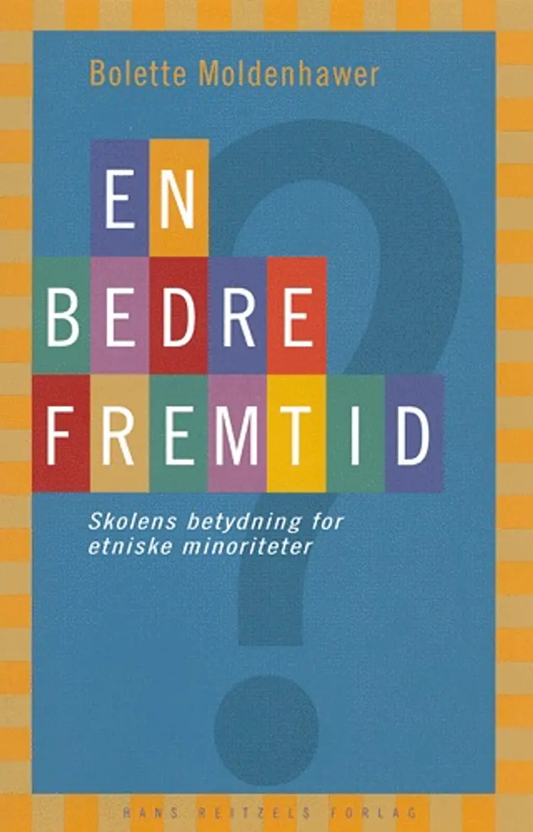 En bedre fremtid? af Bolette Moldenhawer