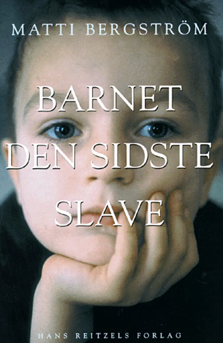 Barnet - den sidste slave af Matti Bergström