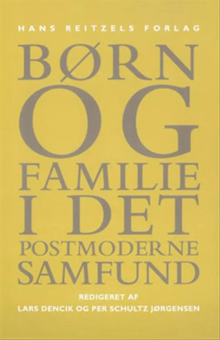 Børn og familie i det postmoderne samfund af Per Schultz Jørgensen