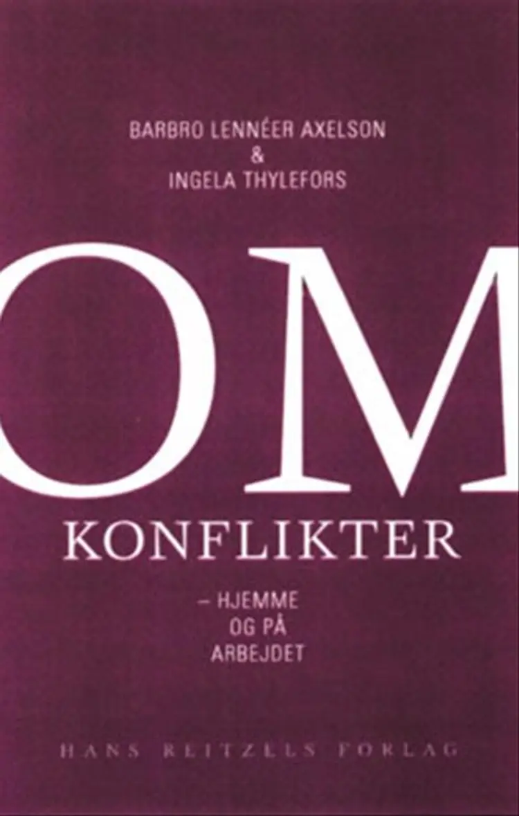 Om konflikter - hjemme og på arbejdet af Ingela Thylefors