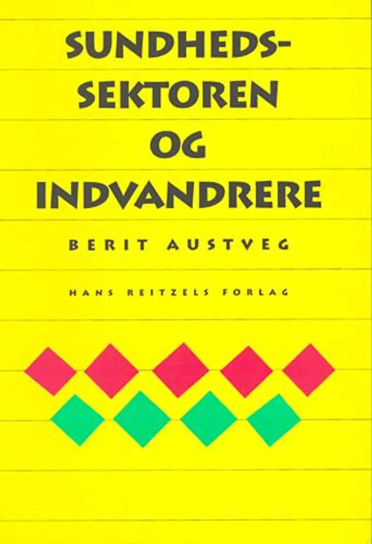 Sundhedssektoren og indvandrere af Berit Austveg
