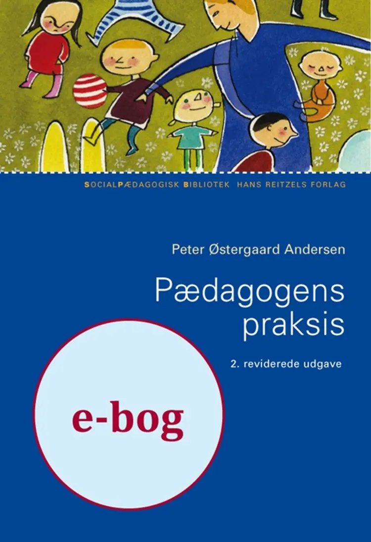 Pædagogens praksis af Peter Østergaard Andersen