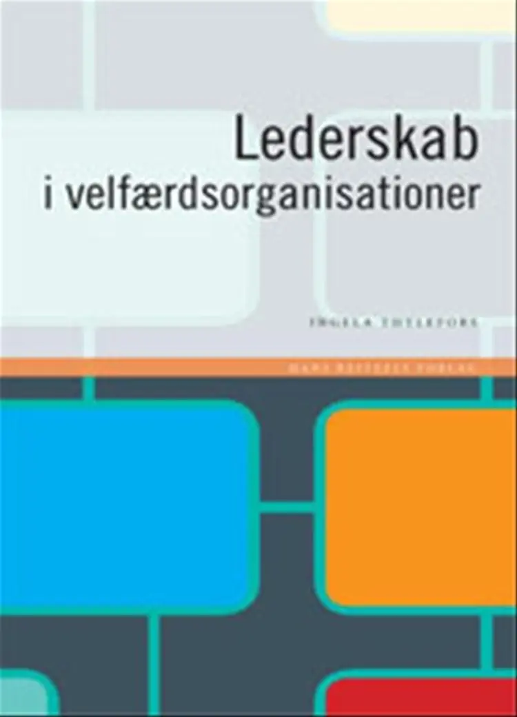 Lederskab i velfærdsorganisationer af Ingela Thylefors