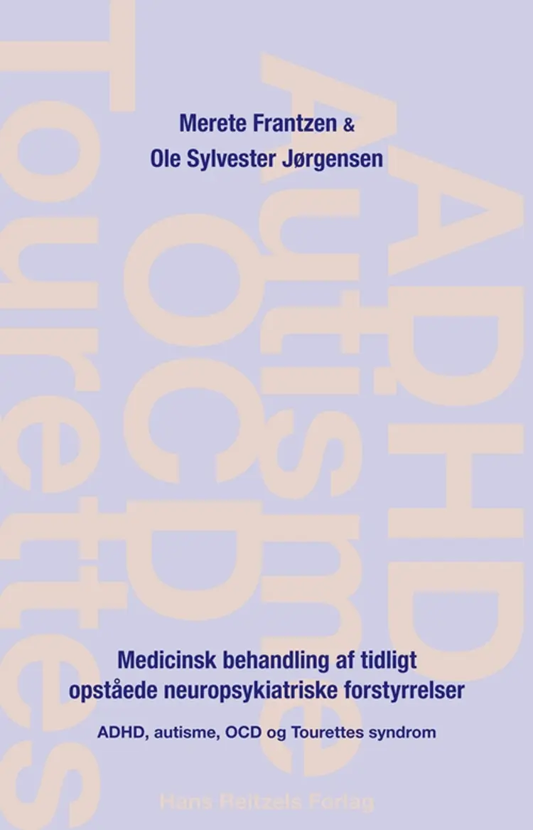 Medicinsk behandling af tidligt opståede neuropsykiatriske forstyrrelser af Ole Sylvester Jørgensen