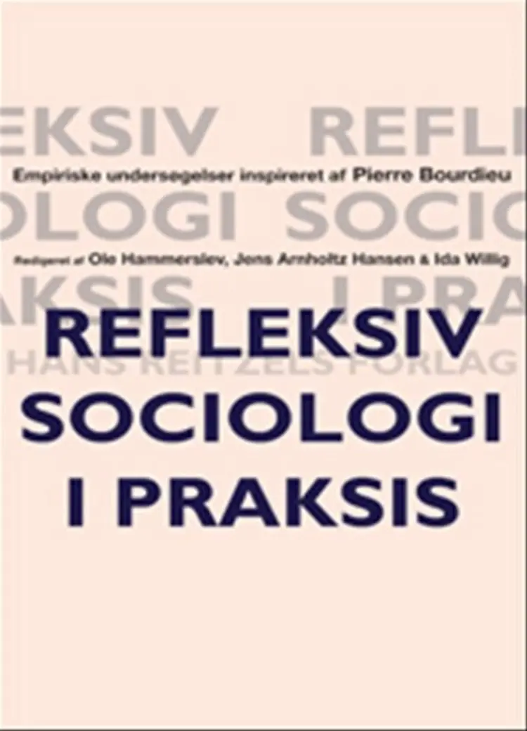Refleksiv sociologi i praksis af Olav Korsnes