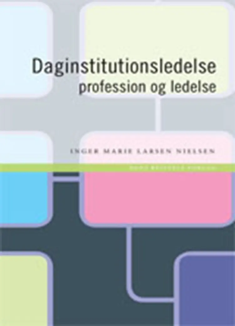 Daginstitutionsledelse af Inger Marie Larsen-Nielsen