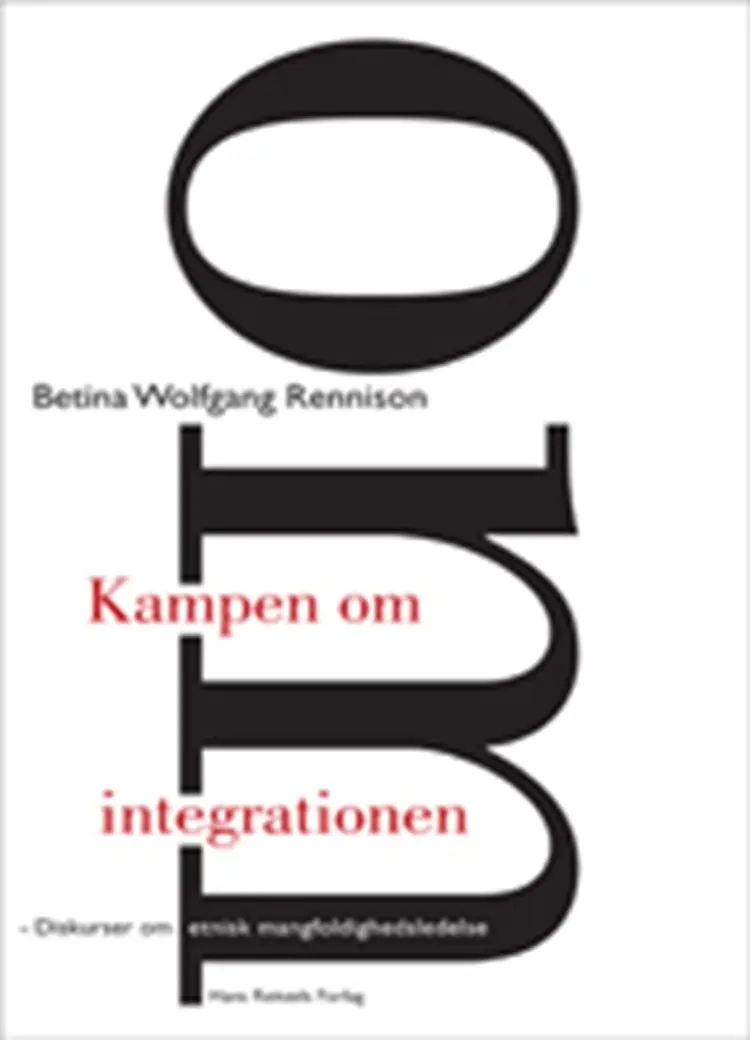 Kampen om integrationen af Betina Wolfgang Rennison