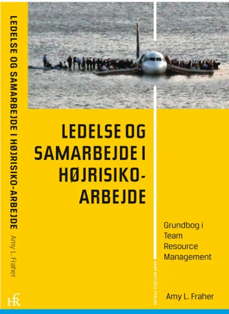 Ledelse og samarbejde i højrisikoarbejde af Amy L. Fraher