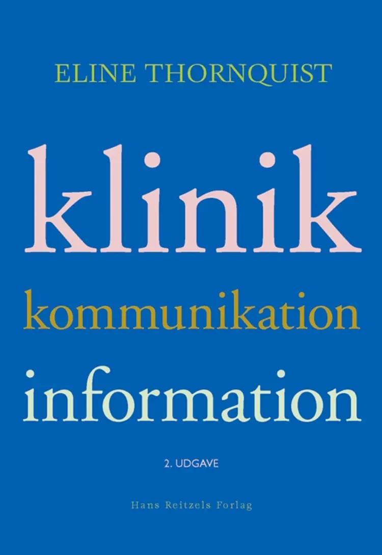 Klinik, kommunikation, information af Eline Thornquist