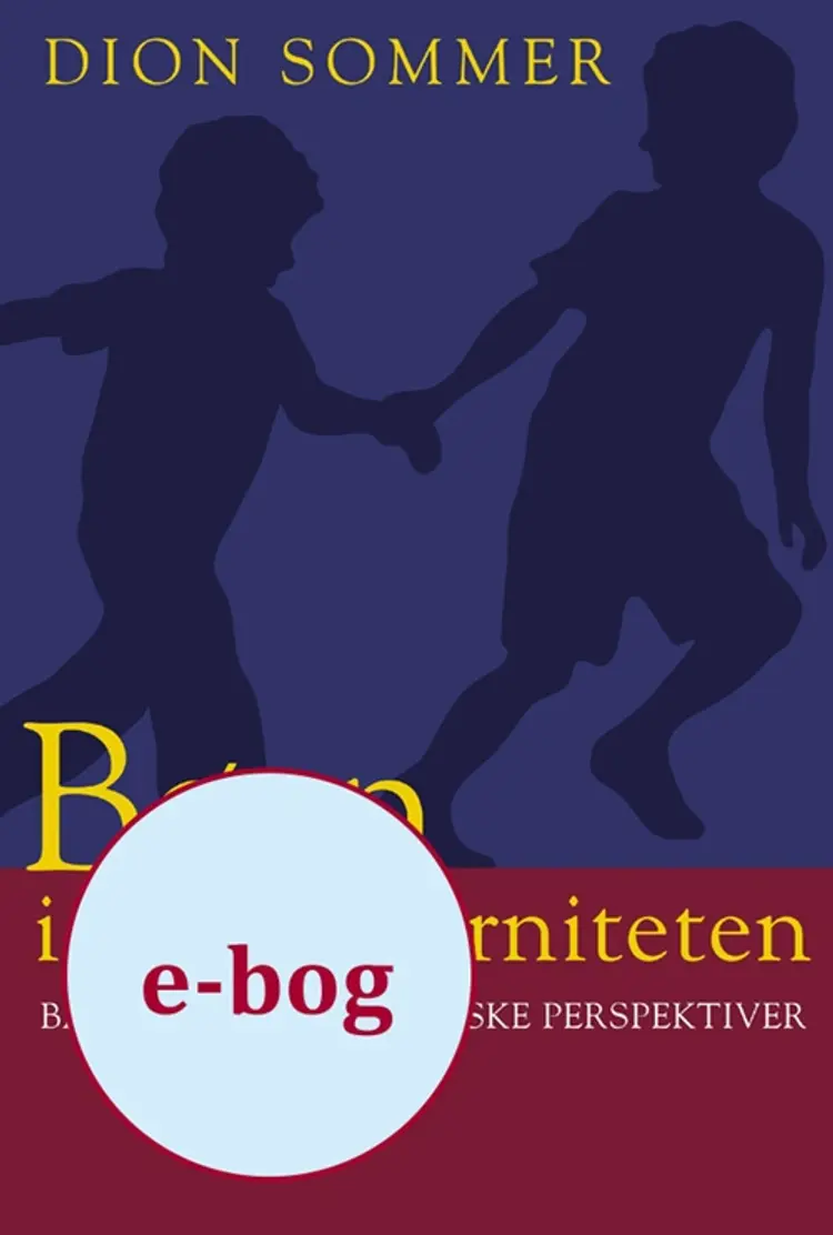 Børn i senmoderniteten af Dion Sommer