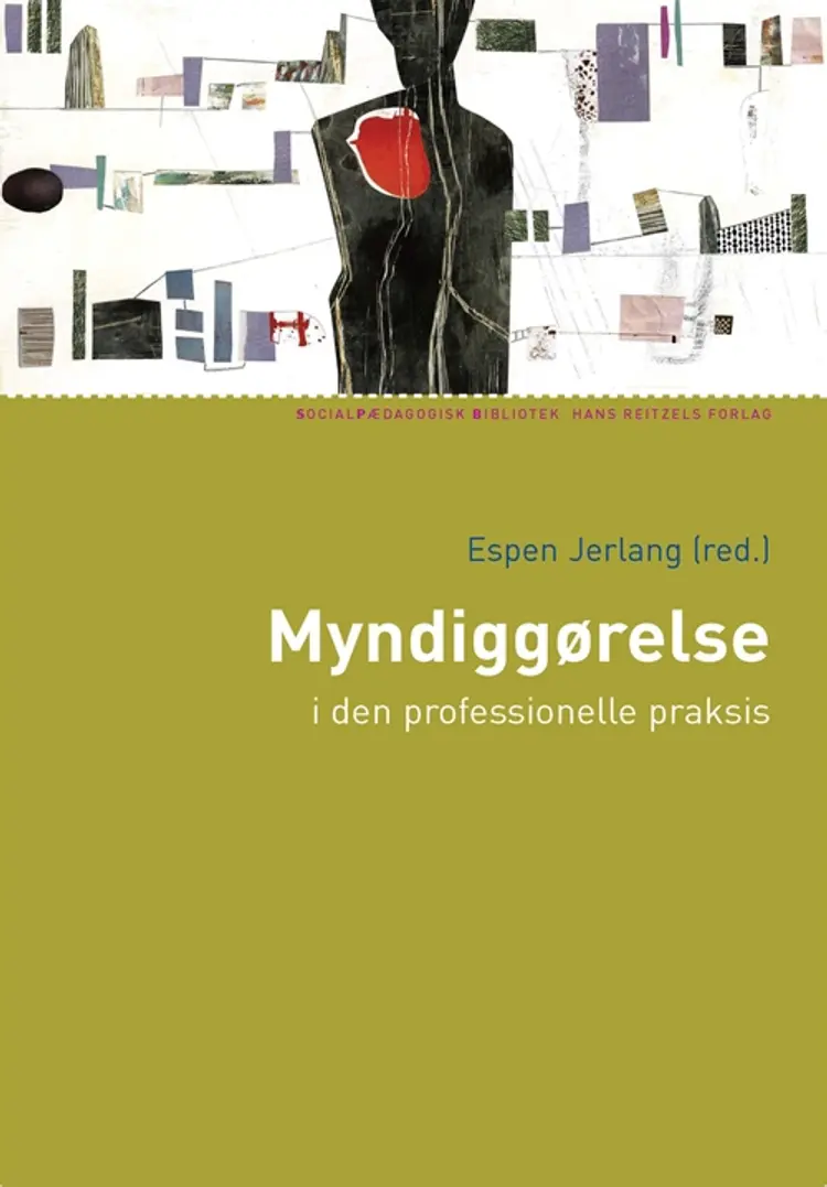 Myndiggørelse i den professionelle praksis af Jette Eriksen