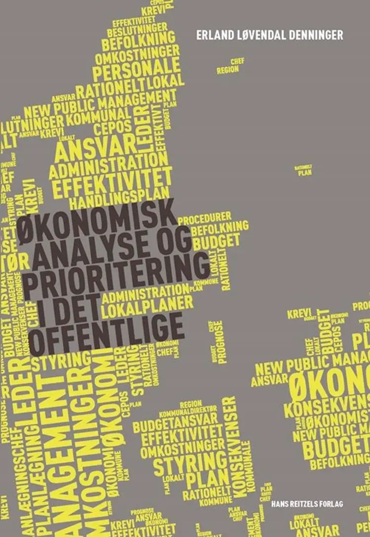 Økonomisk analyse og prioritering i det offentlige af Erland Kristian Løvendal Denninger