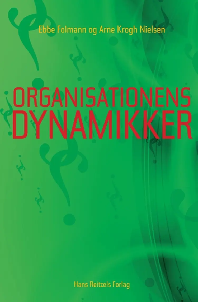 Organisationens dynamikker af Ebbe Folmann