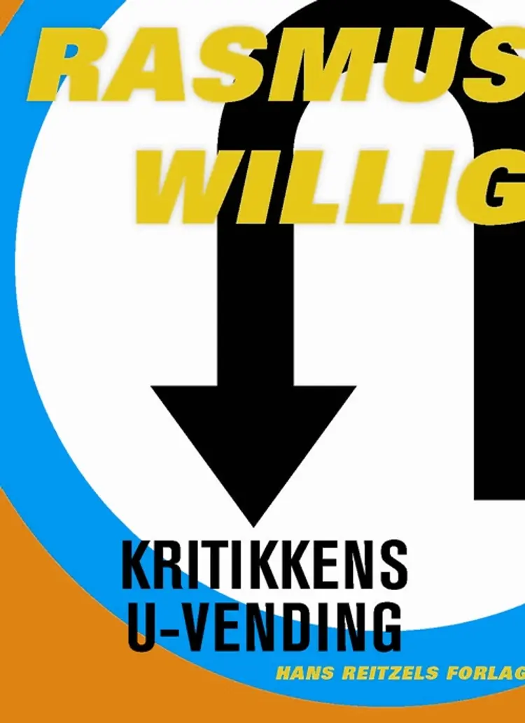 Kritikkens u-vending af Rasmus Willig