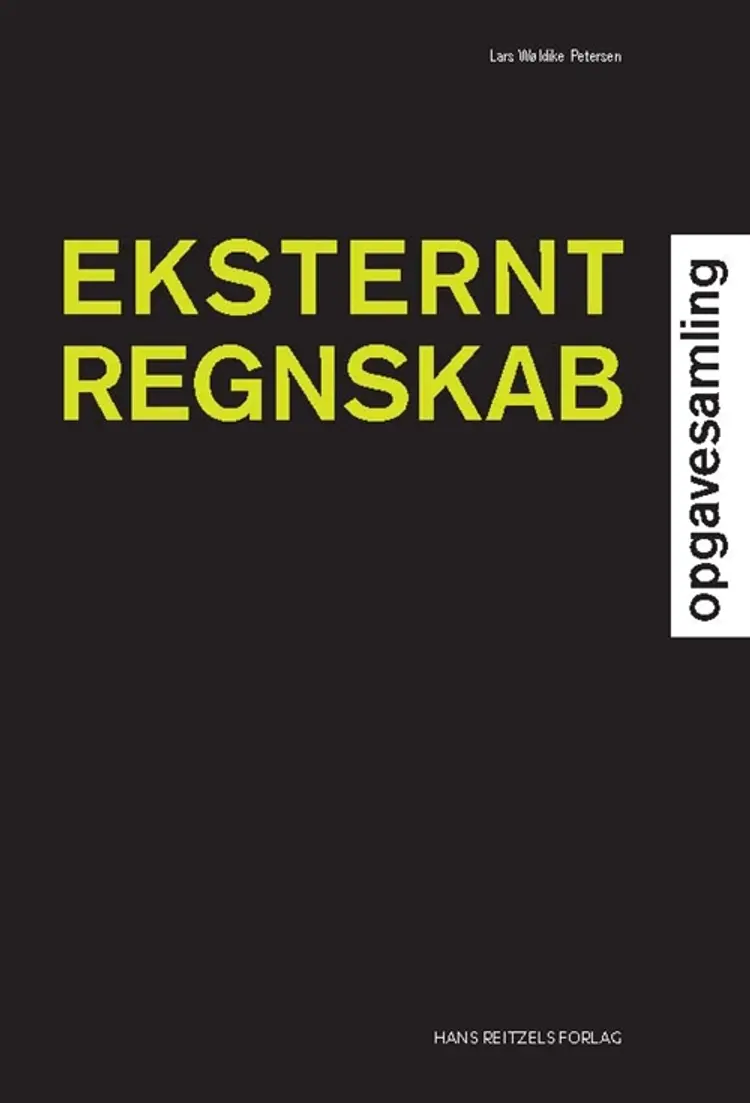 Eksternt regnskab - opgavesamling af Lars Wøldike Petersen