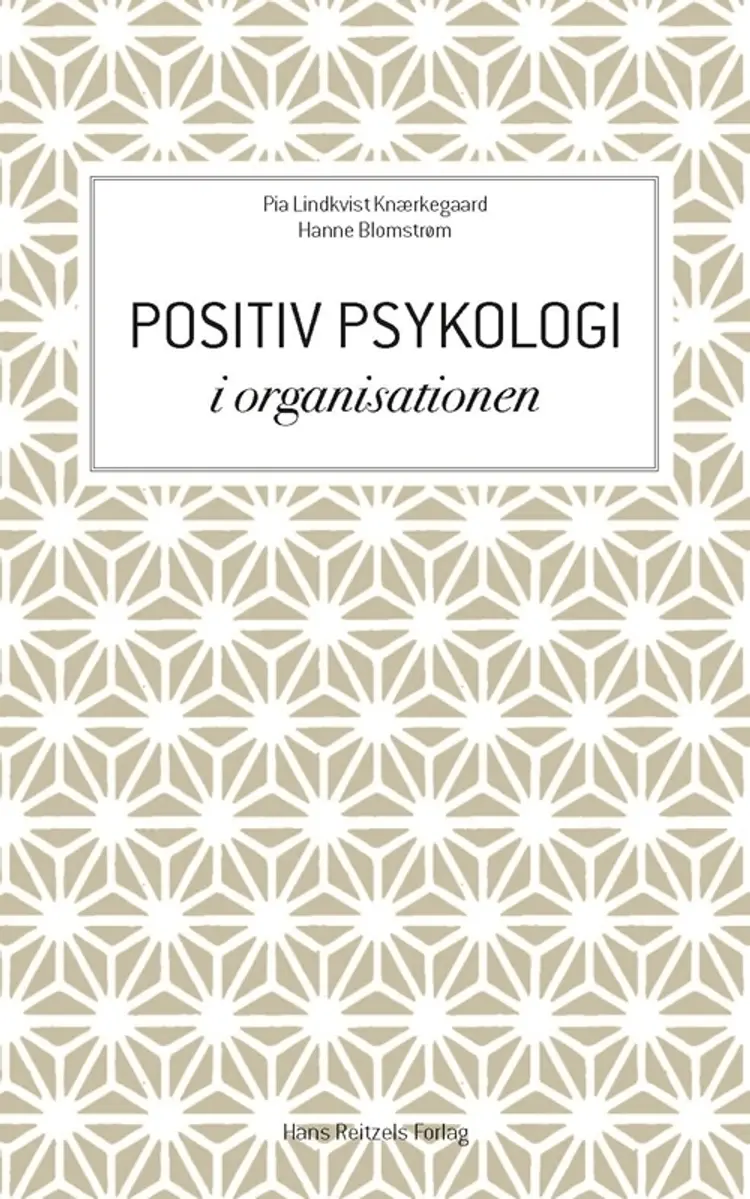 Positiv psykologi i organisationen af Pia Lindkvist Knærkegaard