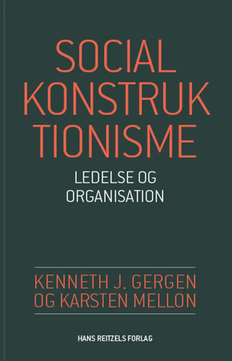 Socialkonstruktionisme - ledelse og organisation af Karsten Mellon