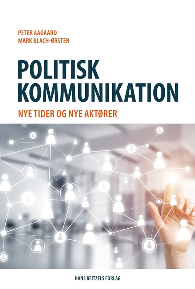 Politisk kommunikation af Mark Blach-Ørsten