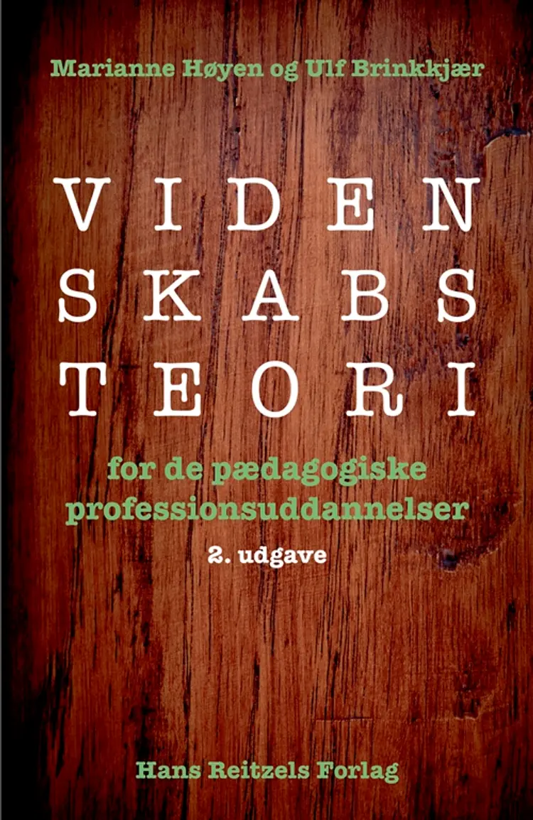 Videnskabsteori for de pædagogiske professionsuddannelser af Ulf Brinkkjær