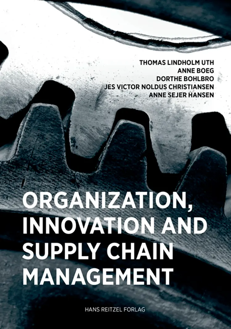 Organisation, Innovation and Supply Chain Management af Dorthe Bohlbro