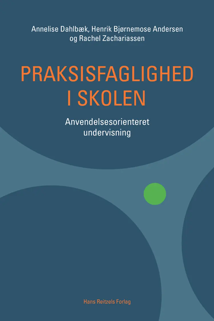 Praksisfaglighed i skolen af Annelise Dahlbæk