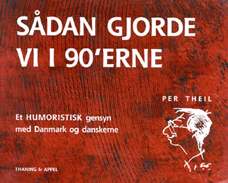 Sådan gjorde vi i 90'erne af Per Theil
