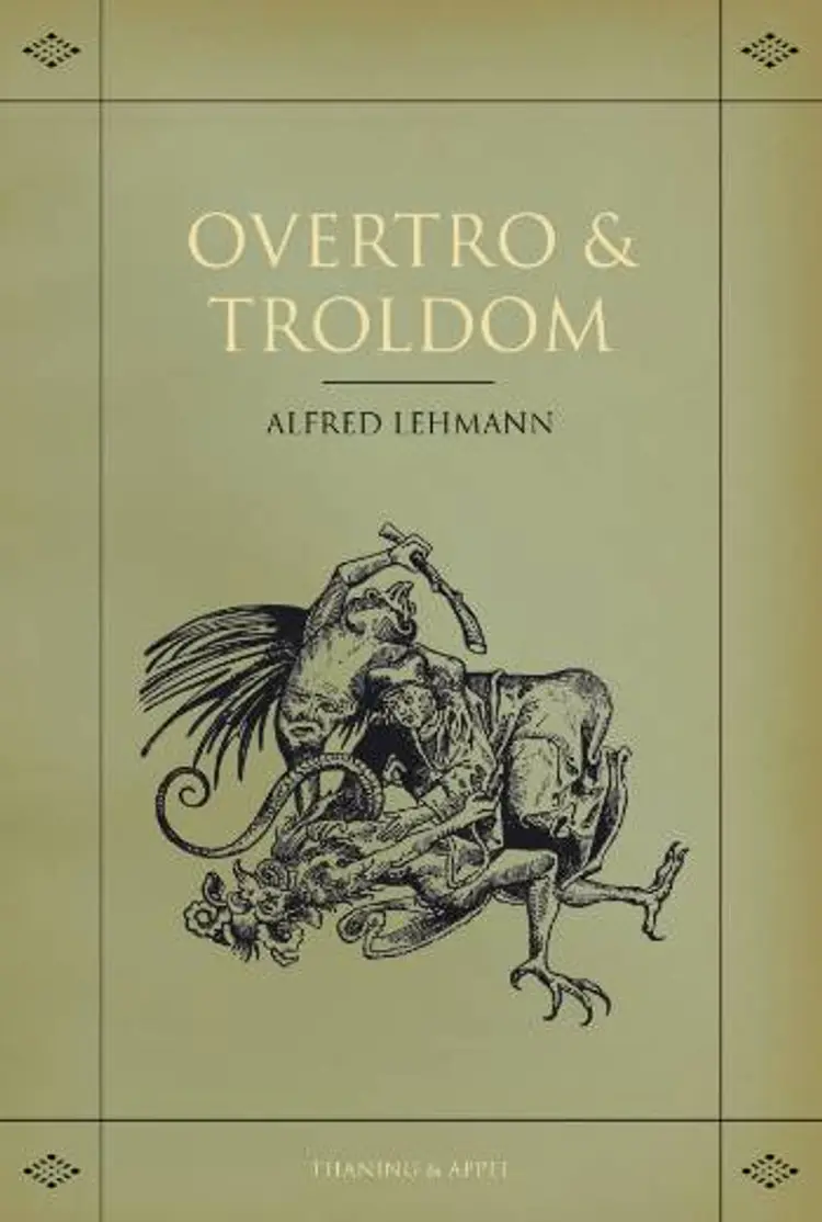 Overtro og trolddom af Alfr. Lehmann