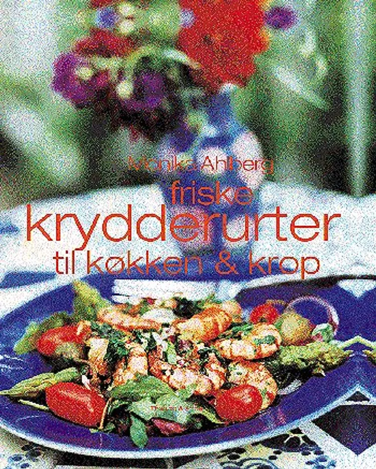 Friske krydderurter til køkken & krop af Monika Ahlberg