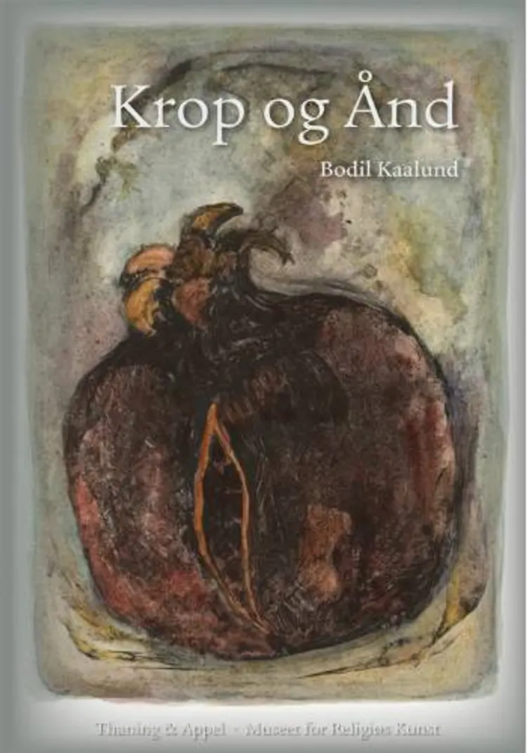 Krop og ånd af Bodil Kaalund