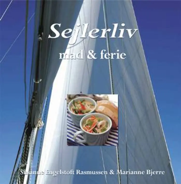 Sejlerliv - mad & ferie af Susanne Engelstoft Rasmussen