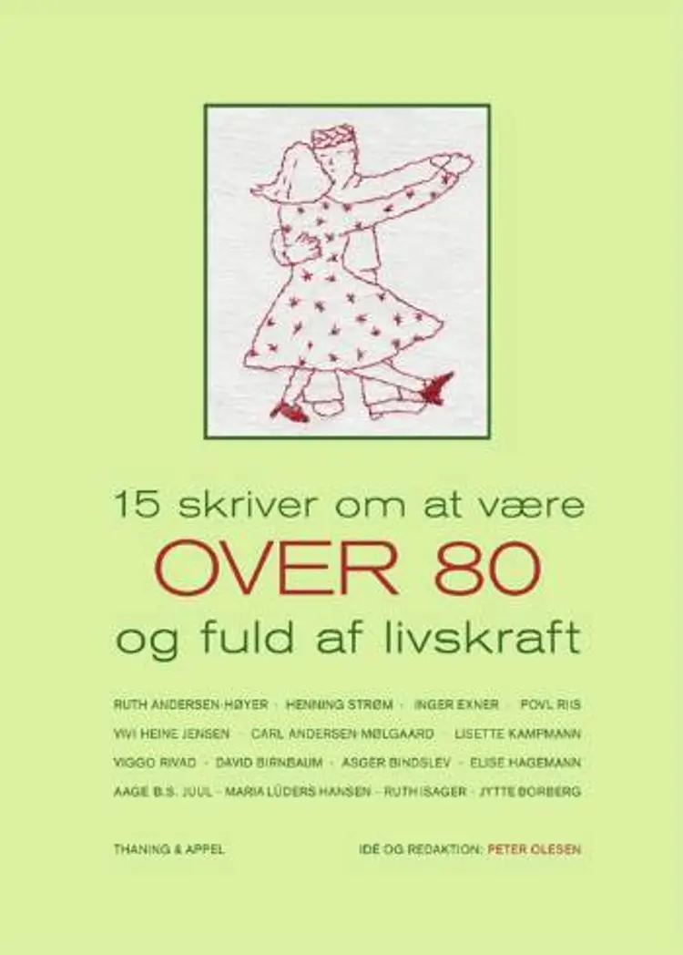 15 skriver om at være over 80 og fuld af livskraft af Ruth Andersen-Høyer