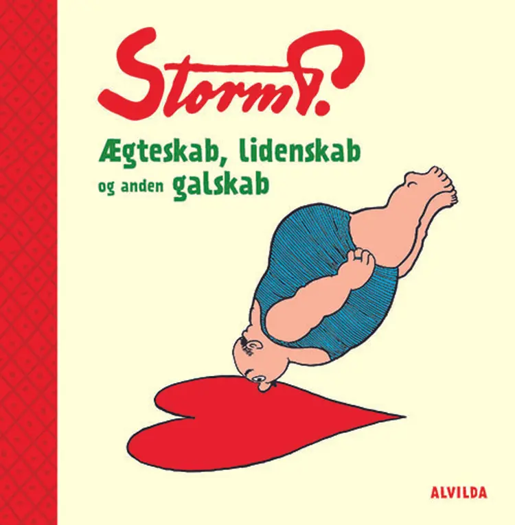 Storm P. - Ægteskab, lidenskab og anden galskab af Storm P.