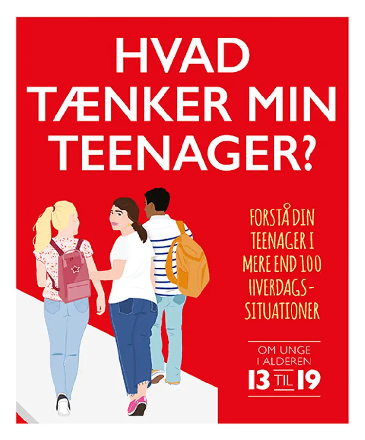 Hvad tænker min teenager? Forstå dit barn i mere end 100 hverdagssituationer af Tanith Carey