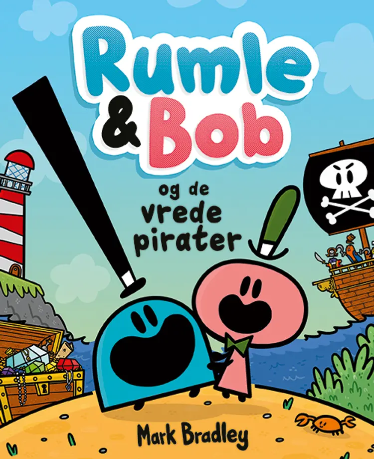 Rumle og Bob - og de vrede pirater af Mark Bradley