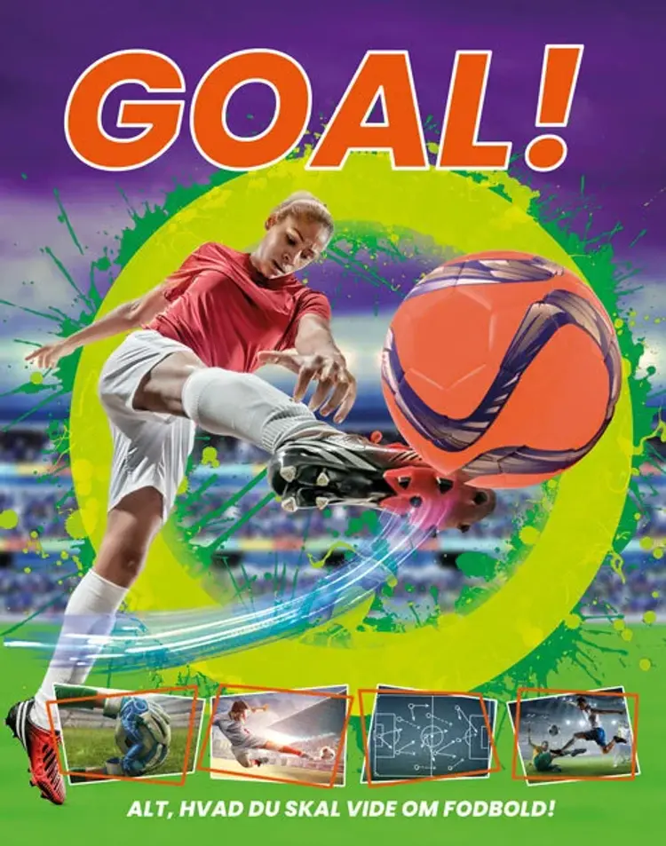 Goal! - Alt, hvad du skal vide om fodbold! 