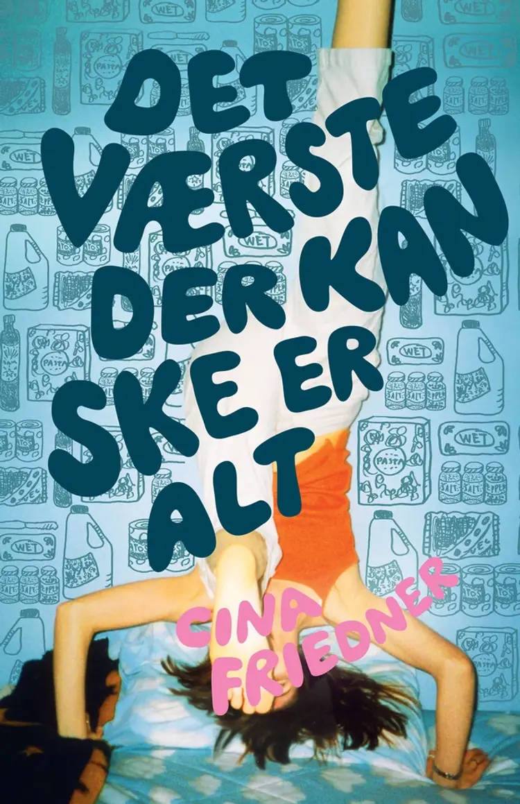 Det værste der kan ske er alt af Cina Friedner