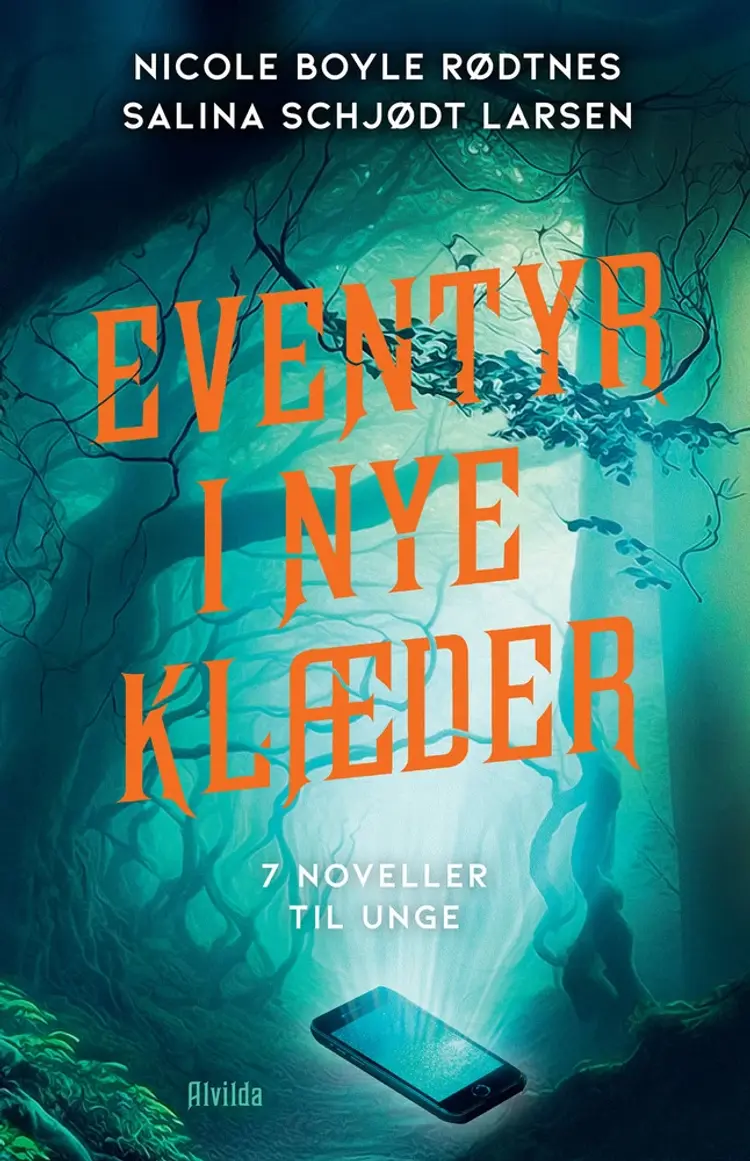 Eventyr i nye klæder (7 noveller til unge) af Nicole Boyle Rødtnes