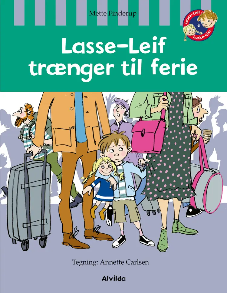 Lasse-Leif trænger til ferie af Mette Finderup