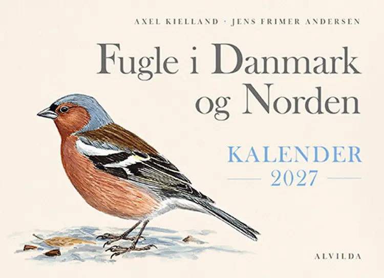 Fugle i Danmark og Norden - Kalender 2027 af Axel Kielland