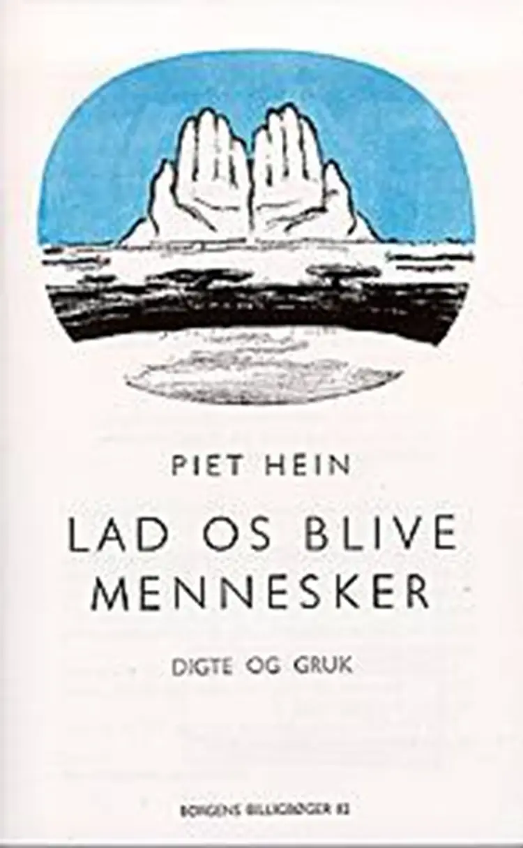Lad os blive mennesker af Piet Hein