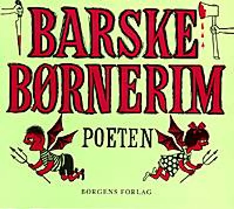 Barske Børnerim for viderekomne Voksne af Poeten