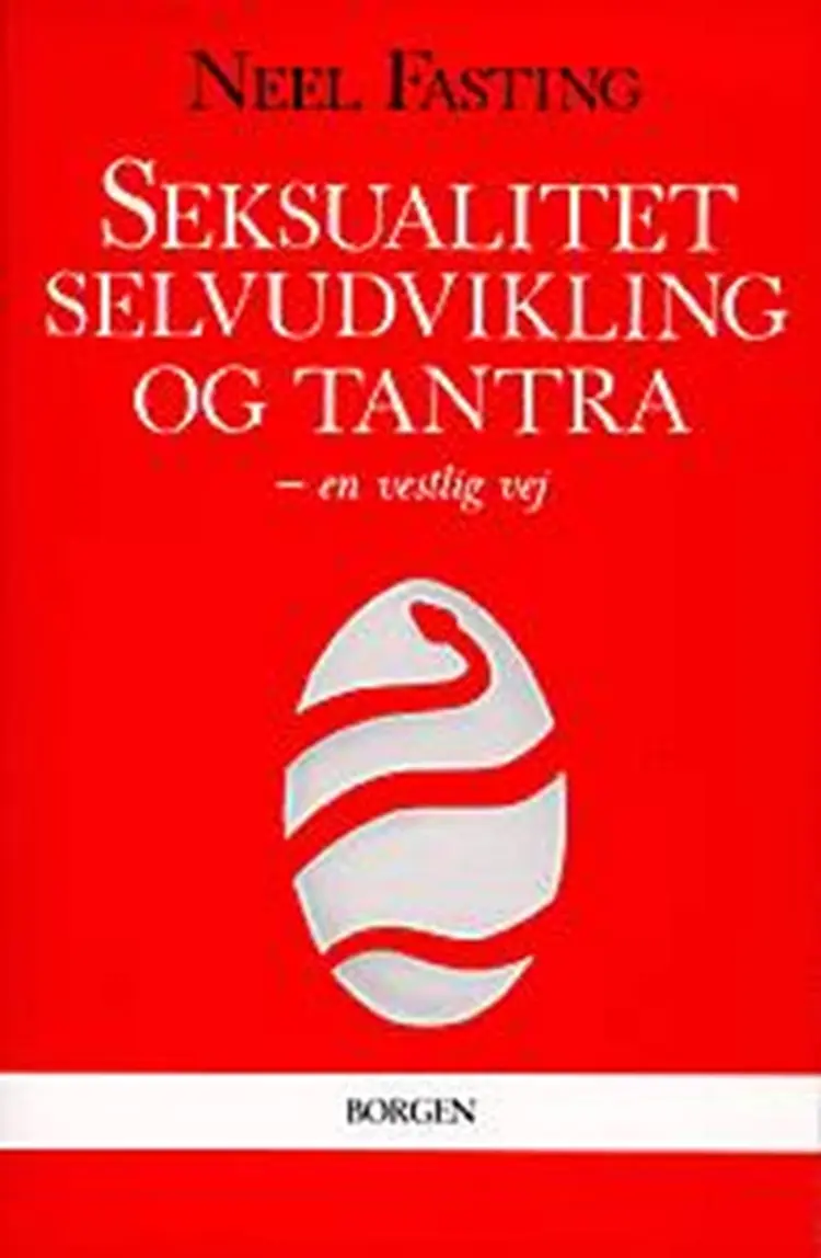 Seksualitet, selvudvikling og tantra af Neel Fasting