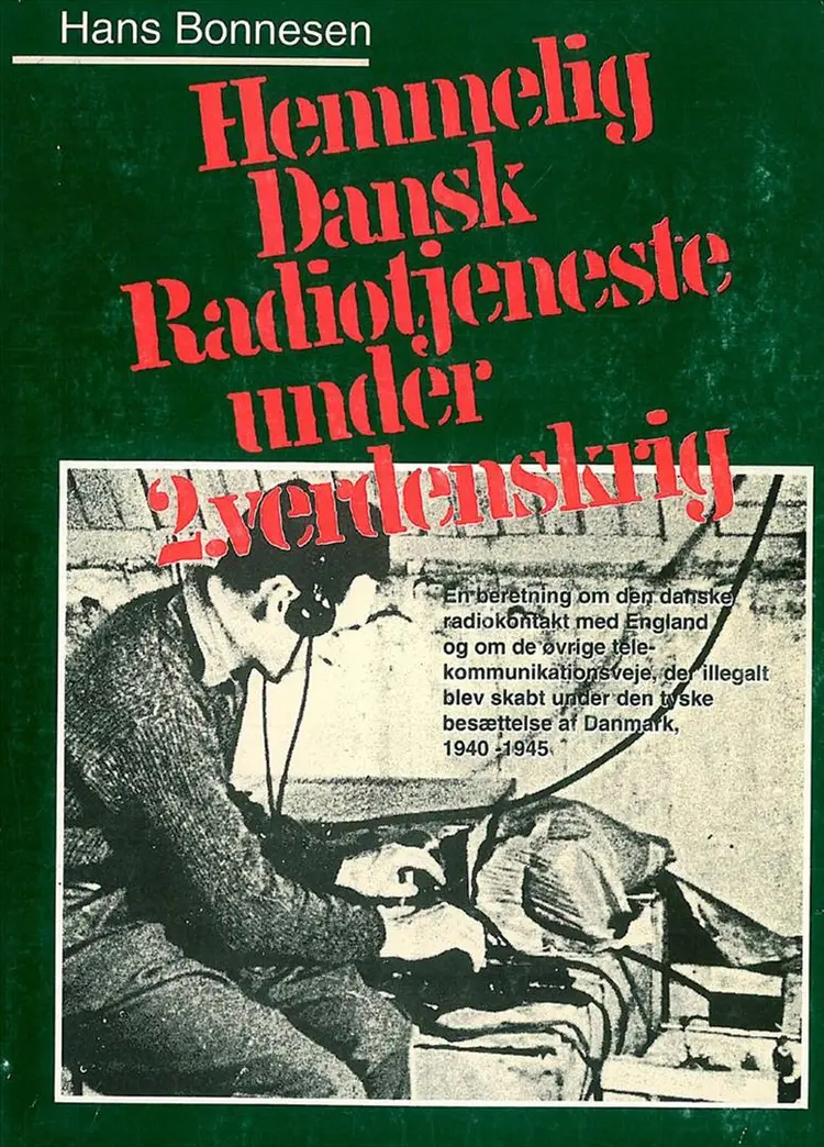 Hemmelig dansk radiotjeneste under 2. verdenskrig af Hans Elfelt Bonnesen