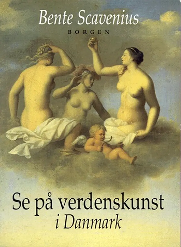 Se på verdenskunst i Danmark af Bente Scavenius