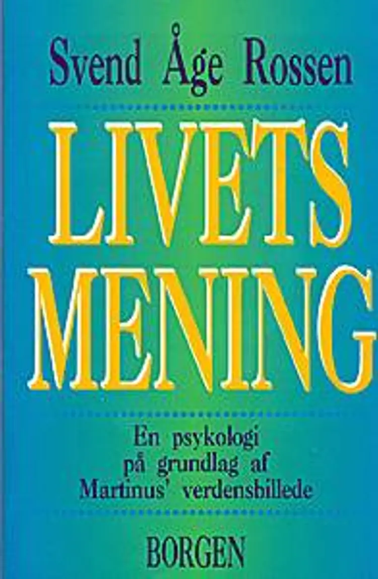 Livets mening af Svend Åge Rossen